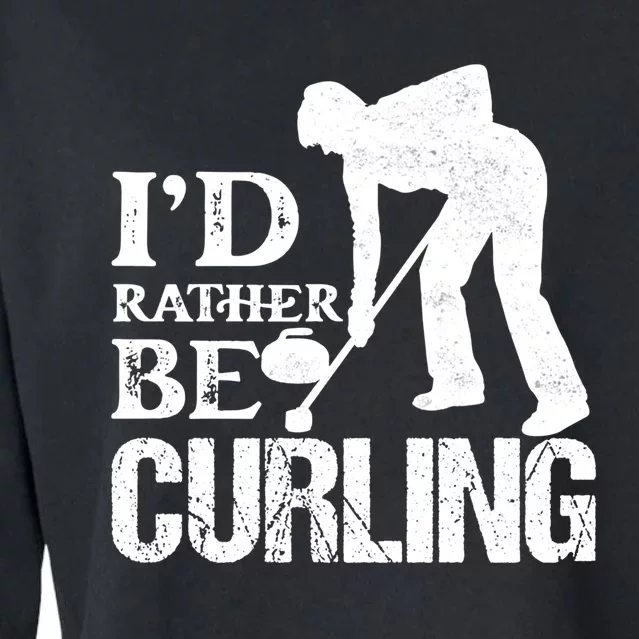 ID Rather Be Curling Ice Sport Broom Curler Gift Cropped Pullover Crew