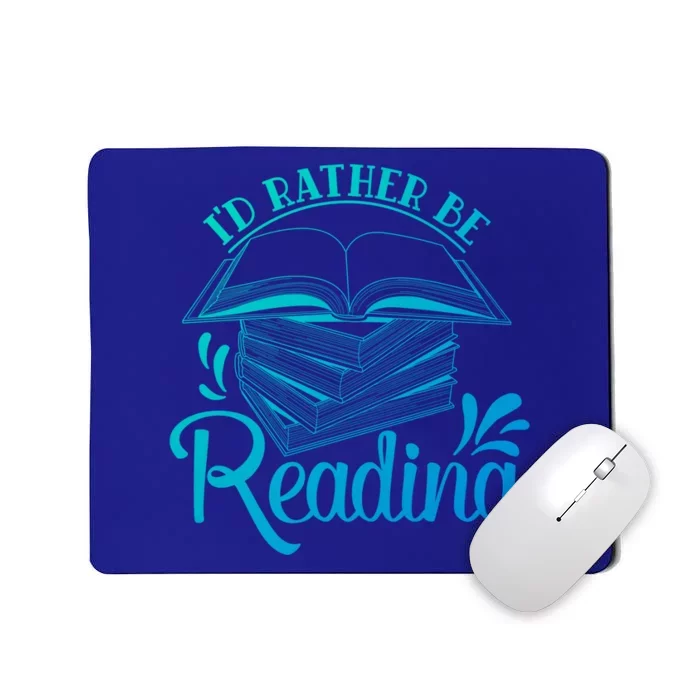 Id Rather Be Reading Book Lover Pile Of Books Gift Mousepad