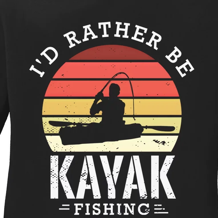 ID Rather Be Kayak Fishing Funny Fishing Gear Gift Ladies Long Sleeve Shirt