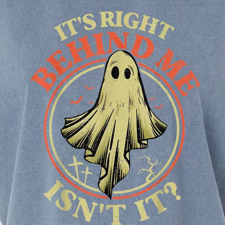 ItS Right Behind Me IsnT It Funny Halloween Ghost Hunter Garment-Dyed Women's Muscle Tee