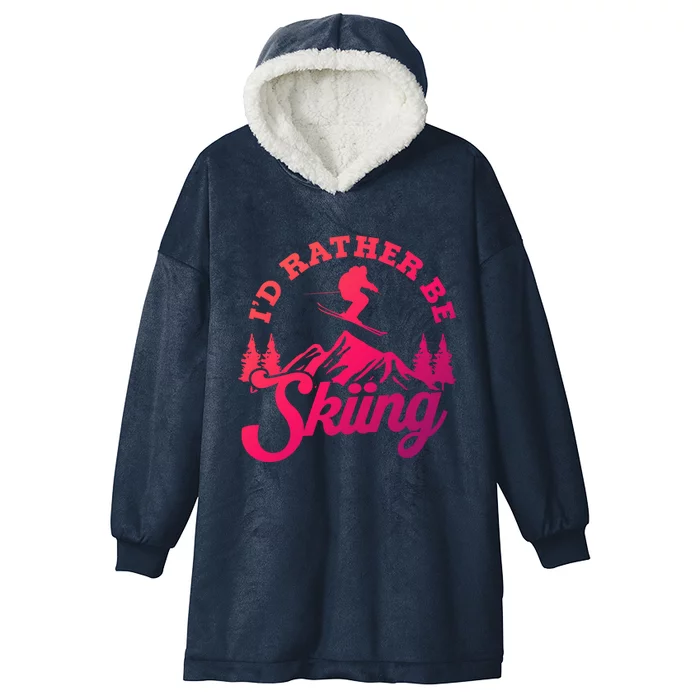 Id Rather Be Skiing Ski Skier Mountain Gift Hooded Wearable Blanket