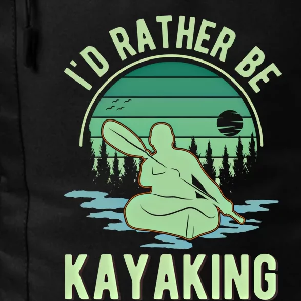 ID Rather Be Kayaking Kayak Kayaker Gift Daily Commute Backpack