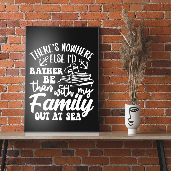 Id Rather Be Than With My Family Out At Sea Poster