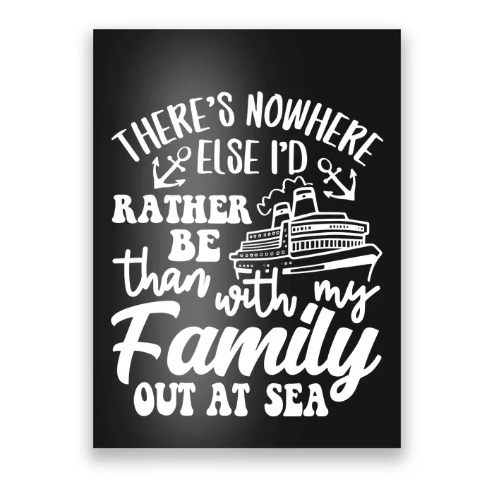 Id Rather Be Than With My Family Out At Sea Poster