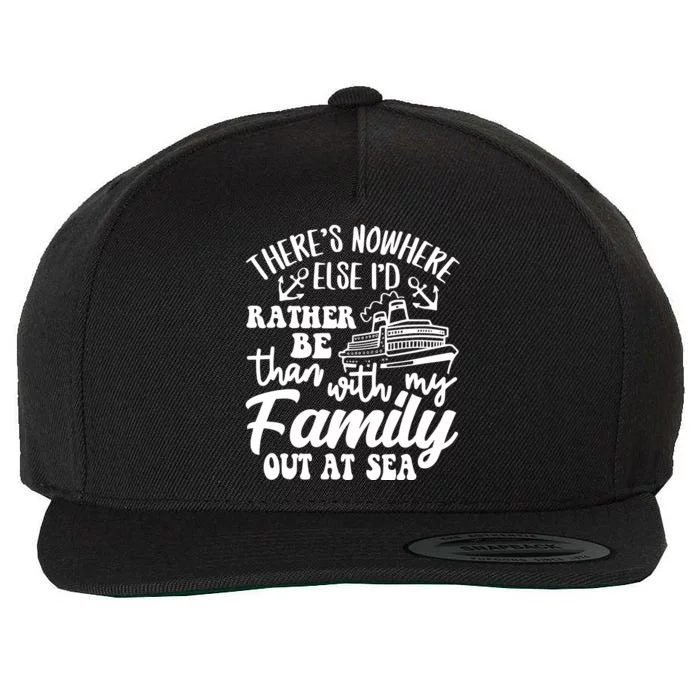 Id Rather Be Than With My Family Out At Sea Wool Snapback Cap