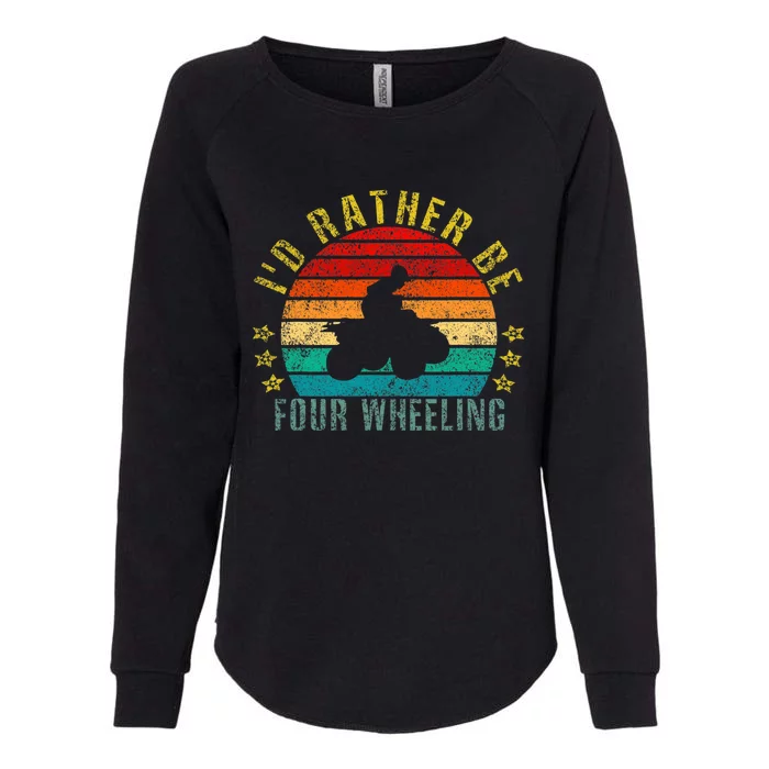 Id Rather Be Four Wheeling Funny Retro Womens California Wash Sweatshirt