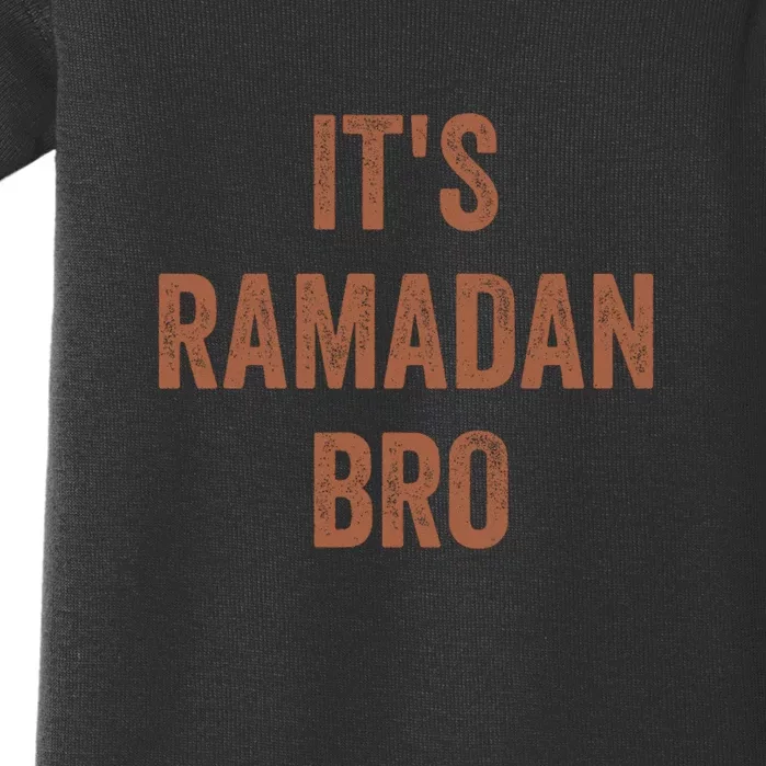 Its Ramadan Bro Gift Ramadan Mubarak Baby Bodysuit