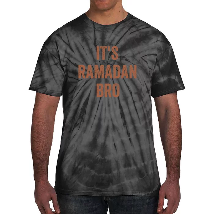 Its Ramadan Bro Gift Ramadan Mubarak Tie-Dye T-Shirt