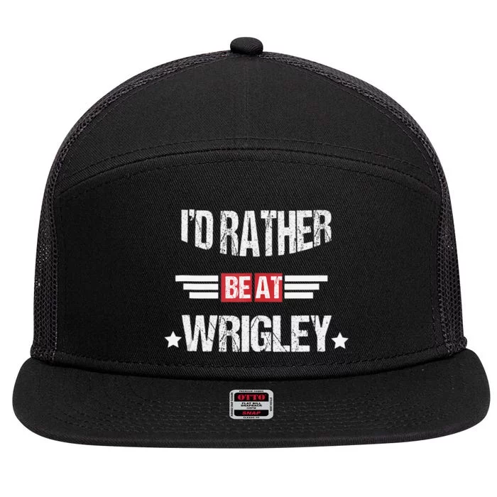 ID Rather Be At Wrigley Funny 7 Panel Mesh Trucker Snapback Hat