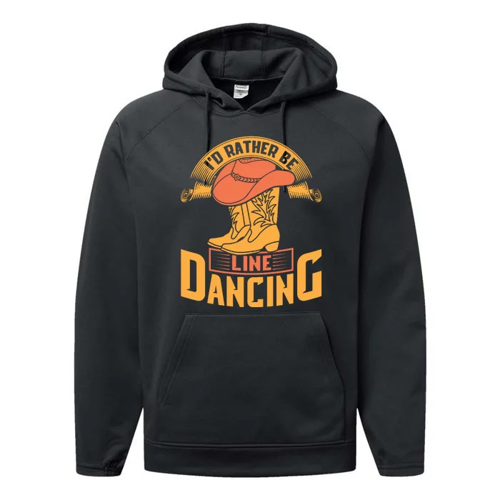 I'd Rather Be Line Dancing Western Performance Fleece Hoodie