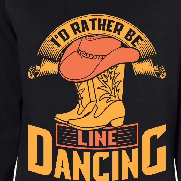 I'd Rather Be Line Dancing Western Womens California Wash Sweatshirt