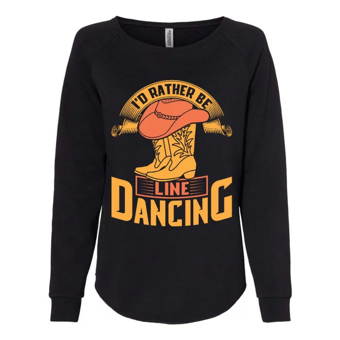 I'd Rather Be Line Dancing Western Womens California Wash Sweatshirt