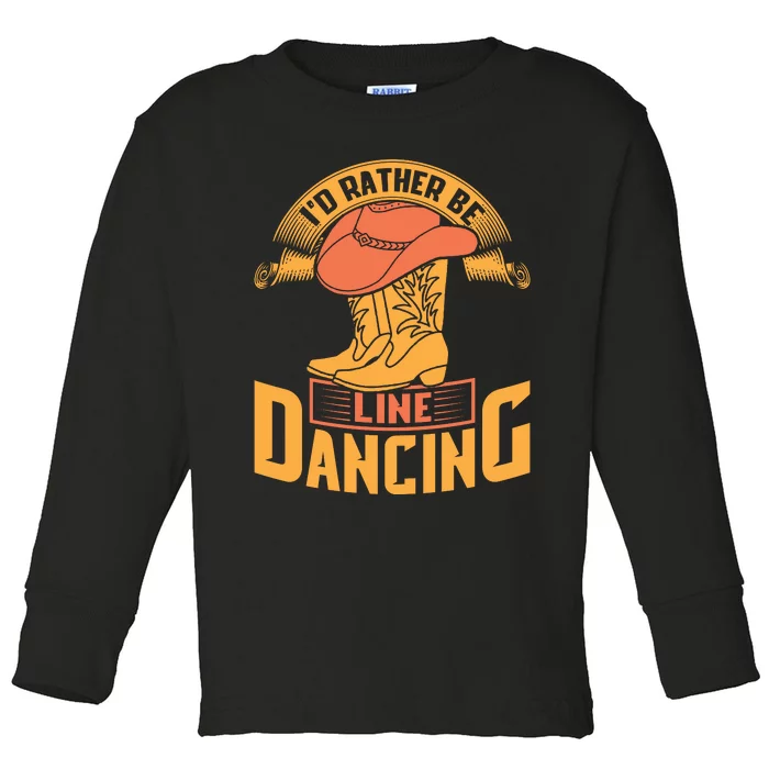 I'd Rather Be Line Dancing Western Toddler Long Sleeve Shirt