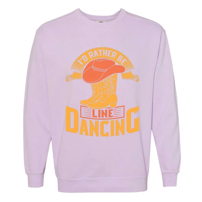 I'd Rather Be Line Dancing Western Garment-Dyed Sweatshirt