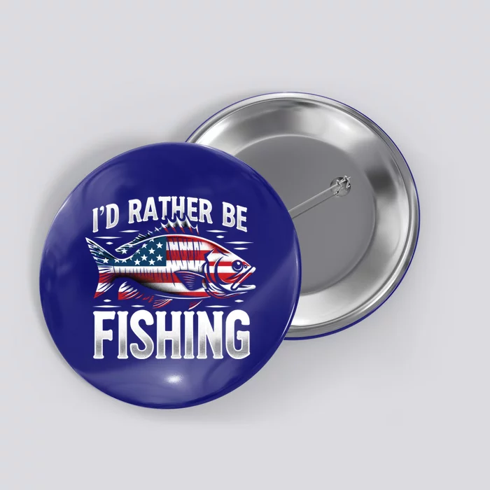 ID Rather Be Fishing A Funny American Flag Largemouth Bass Gift Button