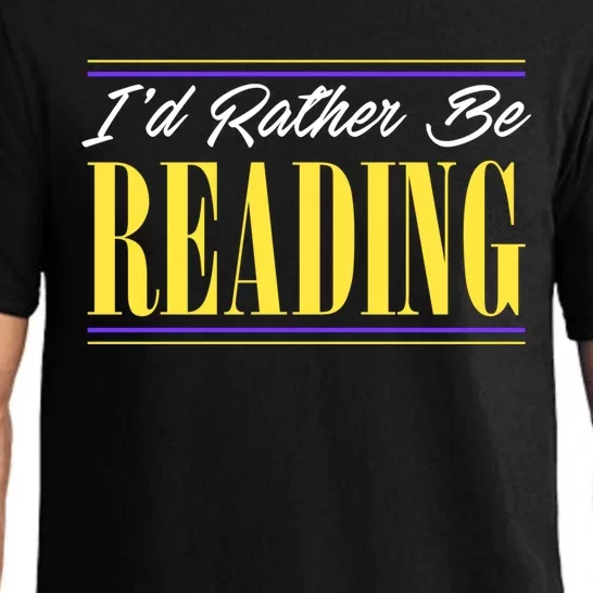 Id Rather Be Reading Book Lovers Avid Readers Bookworm Gift Cool Gift Pajama Set