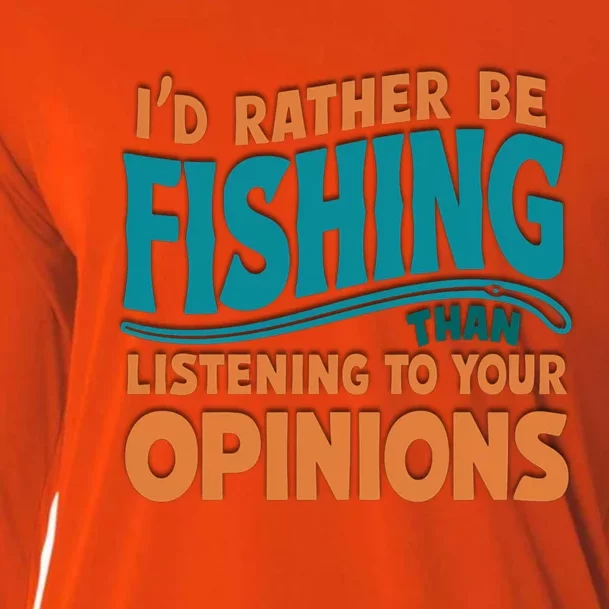 ID Rather Be Fishing Funny Fishing Quote Gift Cooling Performance Long Sleeve Crew