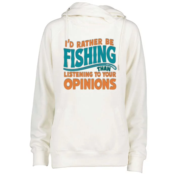 ID Rather Be Fishing Funny Fishing Quote Gift Womens Funnel Neck Pullover Hood