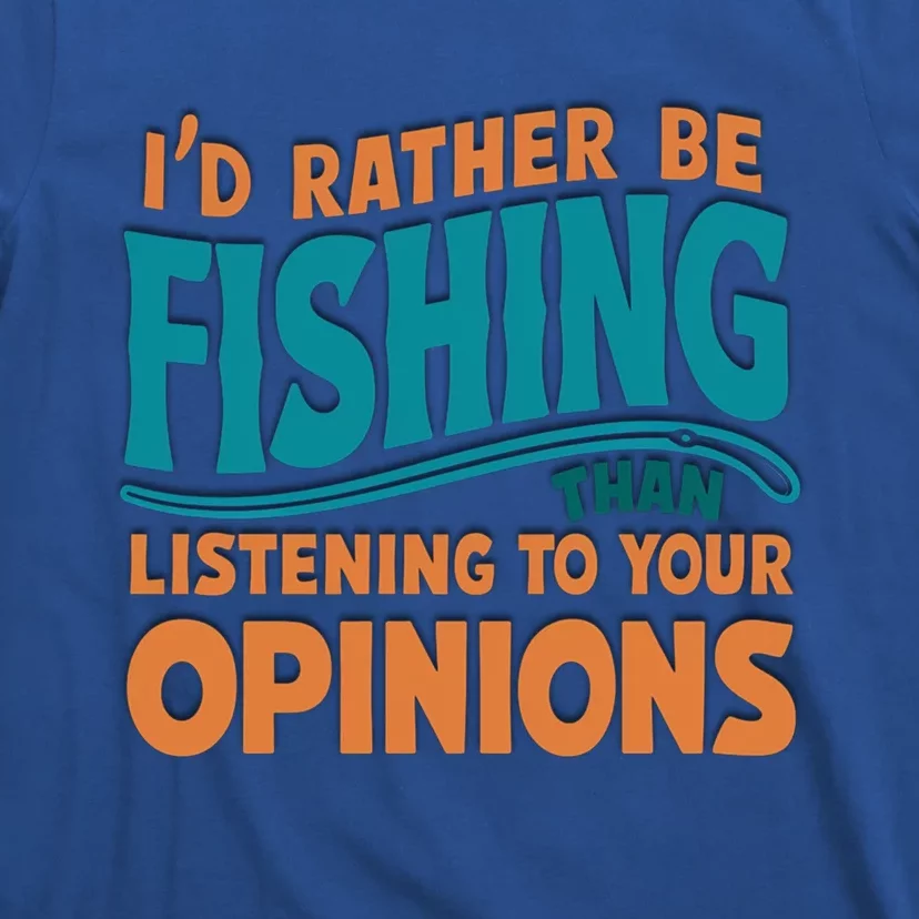 ID Rather Be Fishing Funny Fishing Quote Gift T-Shirt