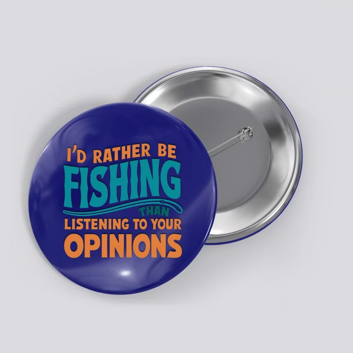 ID Rather Be Fishing Funny Fishing Quote Gift Button