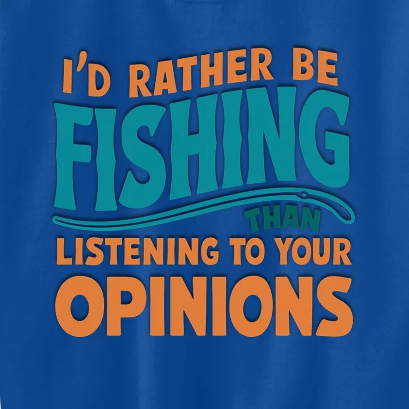 ID Rather Be Fishing Funny Fishing Quote Gift Kids Sweatshirt