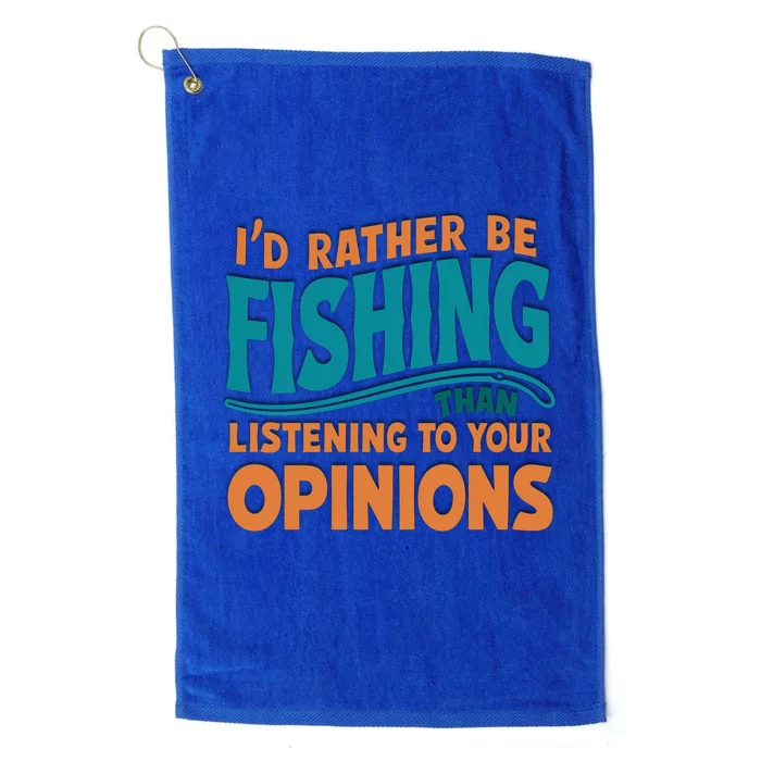 ID Rather Be Fishing Funny Fishing Quote Gift Platinum Collection Golf Towel