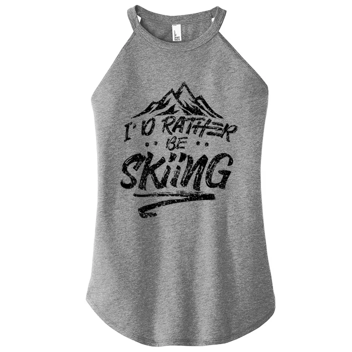 Id Rather Be Skiing Ski Skier Winter Sports Sayings Gift Women’s Perfect Tri Rocker Tank