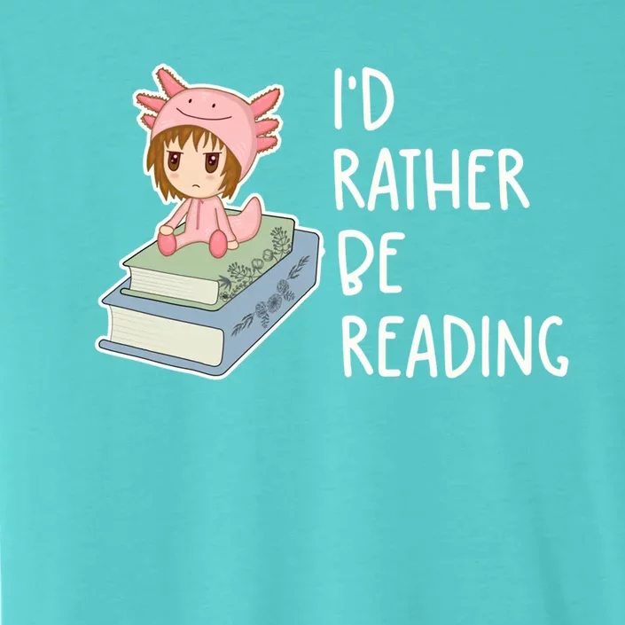 Id Rather Be Reading Bookaholic Book Nerd Booktrovert Book Gift ChromaSoft Performance T-Shirt