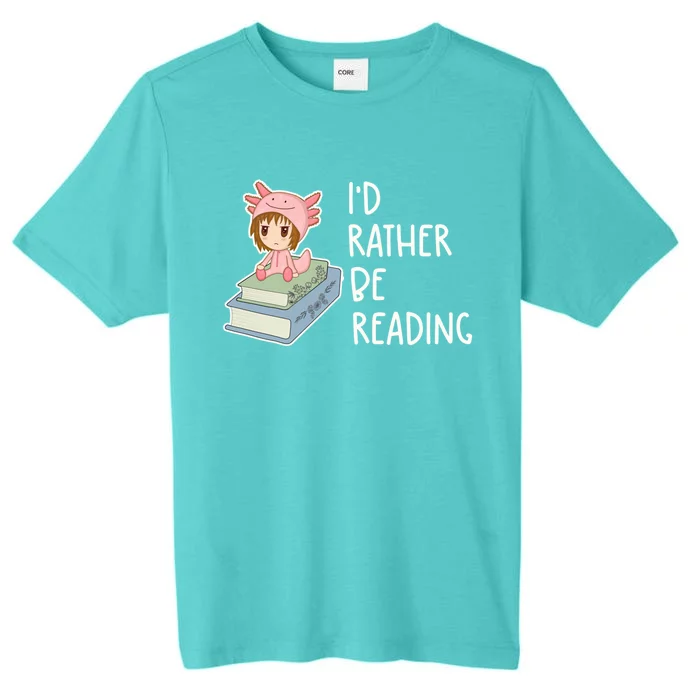 Id Rather Be Reading Bookaholic Book Nerd Booktrovert Book Gift ChromaSoft Performance T-Shirt