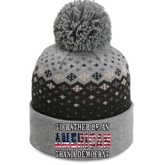 ID Rather Be An American Than A Democrat Anti Liberal Trump The Baniff Cuffed Pom Beanie