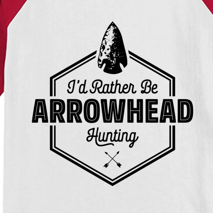 I'd Rather Be Arrowhead Hunting Cool Gift Funny Arrowhead Gift Kids Colorblock Raglan Jersey