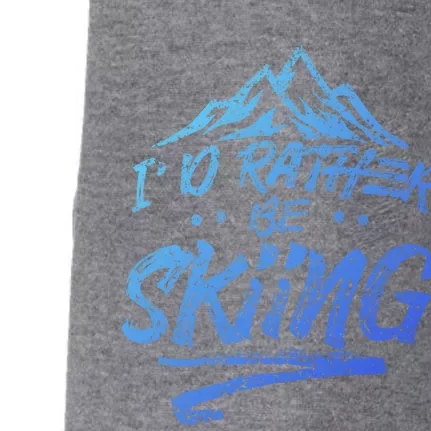 Id Rather Be Skiing Ski Skier Winter Sports Sayings Gift Doggie 3-End Fleece Hoodie