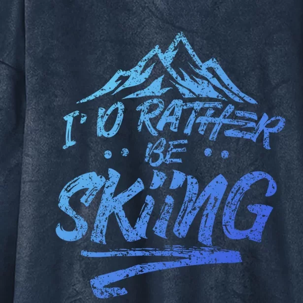 Id Rather Be Skiing Ski Skier Winter Sports Sayings Gift Hooded Wearable Blanket