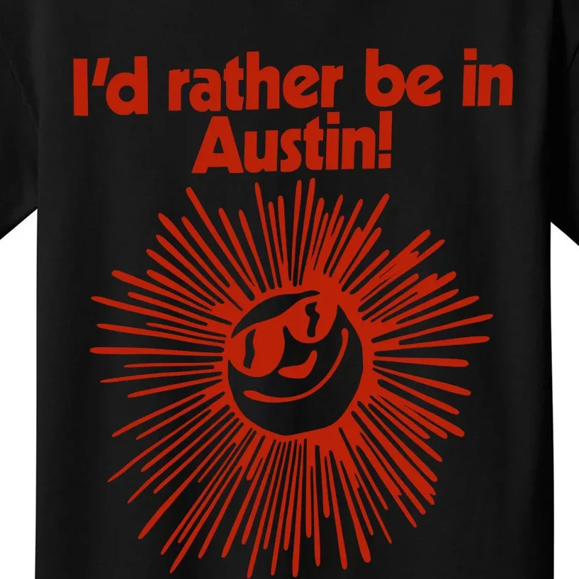 ID Rather Be In Austin Kids T-Shirt