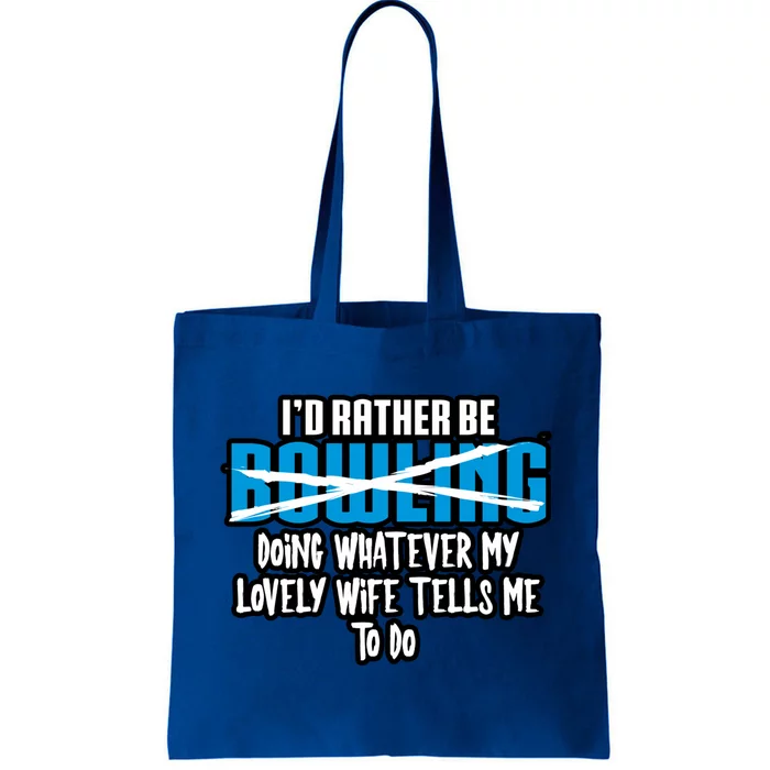 I'd Rather Be Doing Whatever My Lovely Wife Tells Me To Do Gift Tote Bag