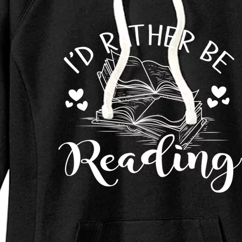 Id Rather Be Reading Gift Women's Fleece Hoodie