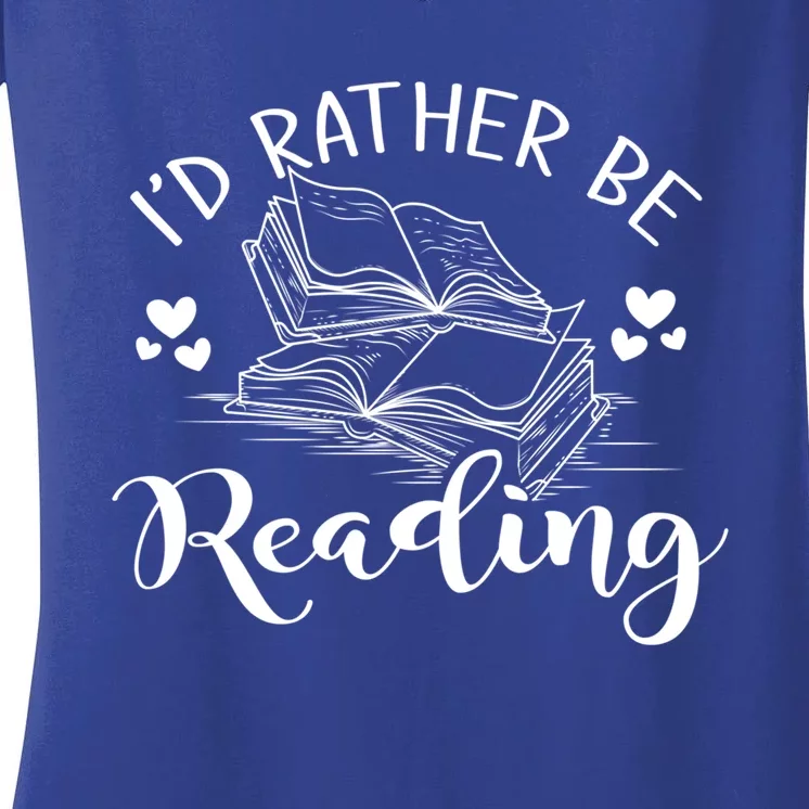 Id Rather Be Reading Gift Women's V-Neck T-Shirt