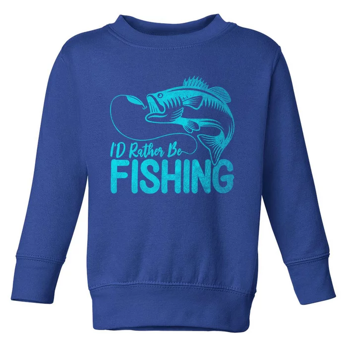 I'd Rather Be Fishing For Fisher Gift Toddler Sweatshirt