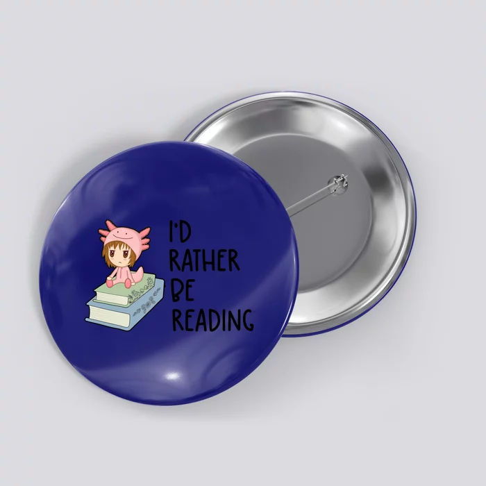 Id Rather Be Reading Bookworm Bookaholic Book Lover Bookish Gift Button