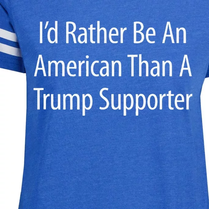 ID Rather Be An American Than A Trump Enza Ladies Jersey Football T-Shirt