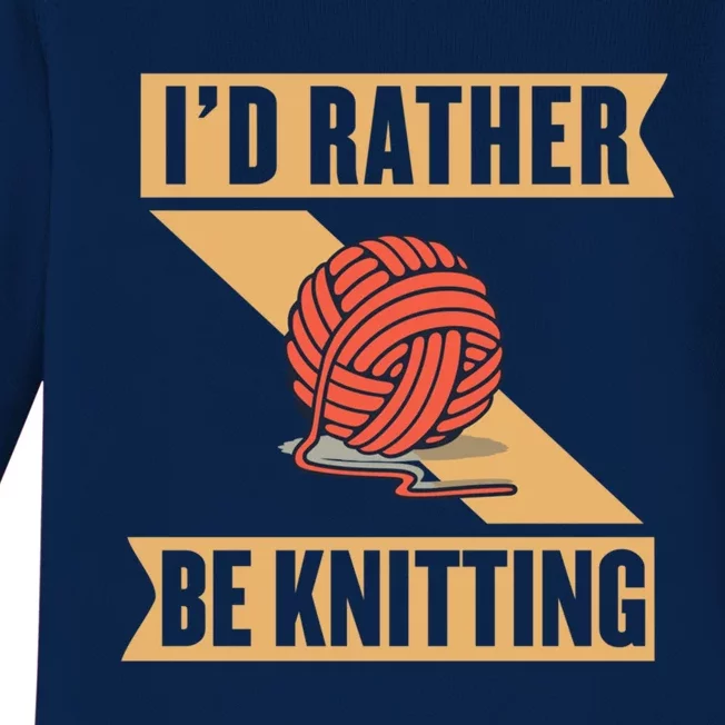 I'd Rather Be Knitting Yarn Lover Crocheting Crafting Sewing Gift Baby Long Sleeve Bodysuit