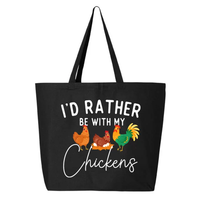 ID Rather Be With My Chickens Chicken Lover Farming 25L Jumbo Tote