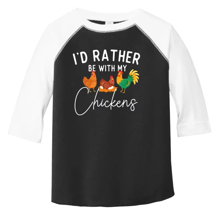 ID Rather Be With My Chickens Chicken Lover Farming Toddler Fine Jersey T-Shirt