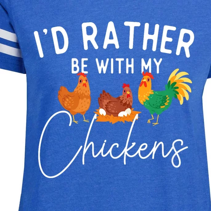 ID Rather Be With My Chickens Chicken Lover Farming Enza Ladies Jersey Football T-Shirt