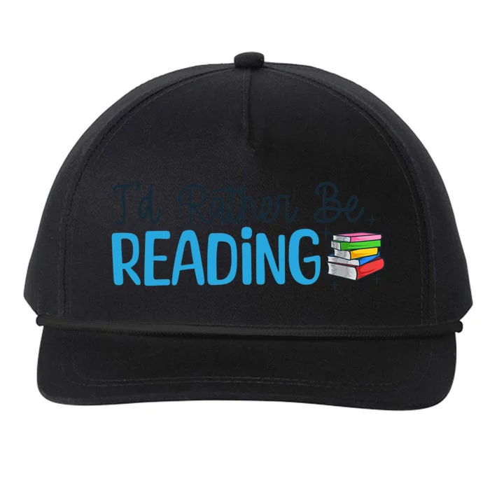 Id Rather Be Reading Cute Book Reader Saying Bookworm Quote Meaningful Gift Snapback Five-Panel Rope Hat