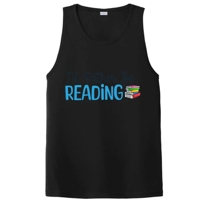 Id Rather Be Reading Cute Book Reader Saying Bookworm Quote Meaningful Gift Performance Tank