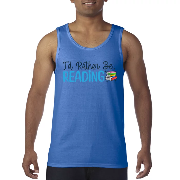 Id Rather Be Reading Cute Book Reader Saying Bookworm Quote Meaningful Gift Tank Top