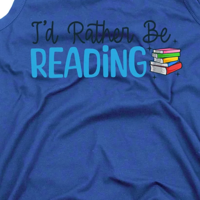 Id Rather Be Reading Cute Book Reader Saying Bookworm Quote Meaningful Gift Tank Top