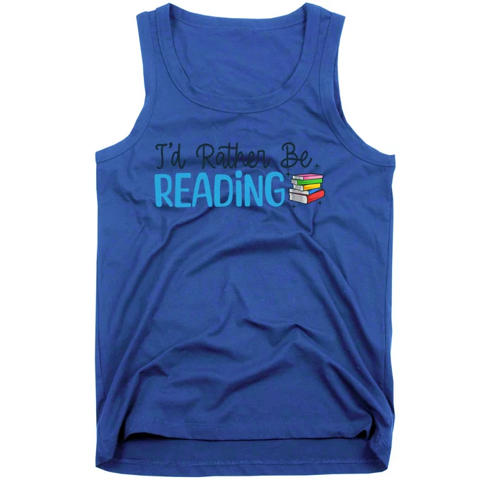 Id Rather Be Reading Cute Book Reader Saying Bookworm Quote Meaningful Gift Tank Top