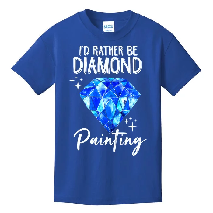 Id Rather Be Diamond Painting Gift Painter Artist Gift Kids T-Shirt